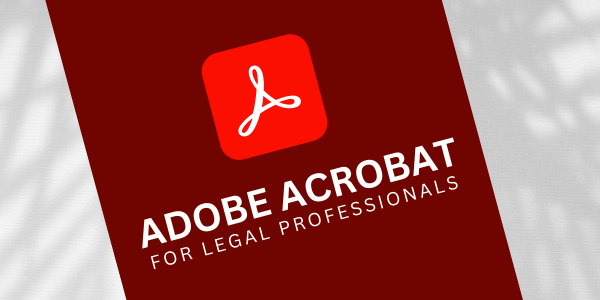 adobe acrobat legal professionals